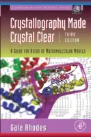 Krištáľová kryštalografia: Príručka pre používateľov makromolekulových modelov - Crystallography Made Crystal Clear: A Guide for Users of Macromolecular Models