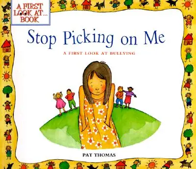 Prestaňte si zo mňa uťahovať! Prvý pohľad na šikanovanie - Stop Picking on Me!: A First Look at Bullying