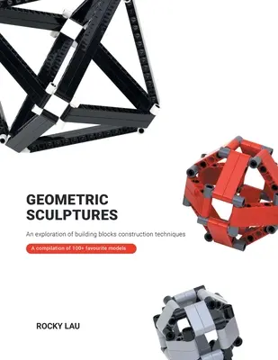 Geometrické sochy: Výskum stavebných techník konštrukcie blokov. - Geometric Sculptures: an Exploration of Building Blocks Construction Techniques.