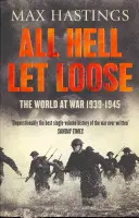All Hell Let Loose - Svet vo vojne 1939-1945 - All Hell Let Loose - The World at War 1939-1945