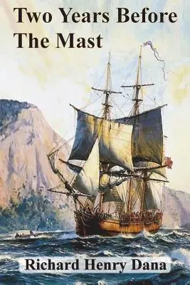 Dva roky pred stožiarom - Two Years Before The Mast