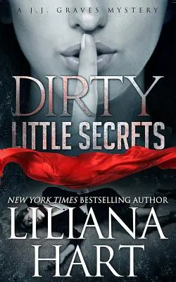 Malé špinavé tajomstvo: Záhada J. J. Gravesa - Dirty Little Secret: A J.J. Graves Mystery