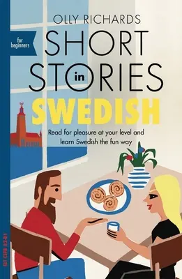 Krátke príbehy vo švédčine pre začiatočníkov - Short Stories in Swedish for Beginners