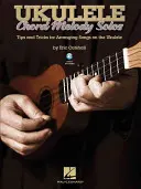 Ukulele Akord Melody Solos: Tipy a triky na aranžovanie piesní na ukulele - Ukulele Chord Melody Solos: Tips and Tricks for Arranging Songs on the Ukulele