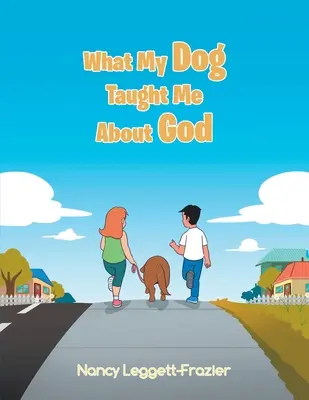 Čo ma môj pes naučil o Bohu - What My Dog Taught Me About God