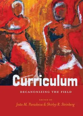 Kurikulum: Dekanonizácia oblasti - Curriculum: Decanonizing the Field