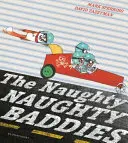 Neposlušní nezbedníci - Naughty Naughty Baddies