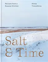Soľ a čas - Recepty z ruskej kuchyne - Salt & Time - Recipes from a Russian kitchen