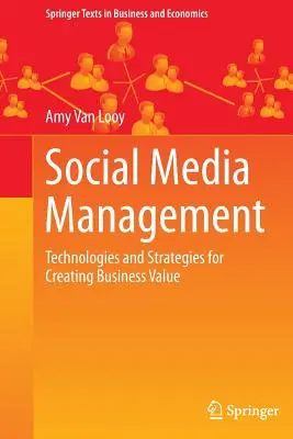 Manažment sociálnych médií: Technológie a stratégie na vytváranie hodnoty pre podnikanie - Social Media Management: Technologies and Strategies for Creating Business Value