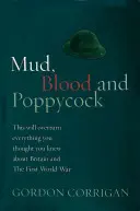 Blato, krv a makovice: Británia a Veľká vojna - Mud, Blood and Poppycock: Britain and the Great War