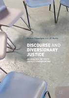 Diskurz a diverzná spravodlivosť: Dialógový diskurz: analýza konferencií o súdnictve pre mládež - Discourse and Diversionary Justice: An Analysis of Youth Justice Conferencing