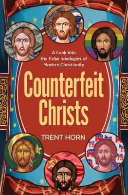 Falošní Kristovia: Nájsť skutočného Ježiša medzi podvodníkmi - Counterfeit Christs: Finding the Real Jesus Among the Imposters