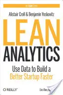 Lean Analytics: Využite údaje na rýchlejšie vybudovanie lepšieho startupu - Lean Analytics: Use Data to Build a Better Startup Faster