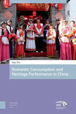 Dedičstvo a romantická spotreba v Číne - Heritage and Romantic Consumption in China