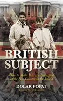 Britský subjekt - Ako sa presadiť ako prisťahovalec v najlepšej krajine na svete - British Subject - How to Make It as an Immigrant in the Best Country in the World