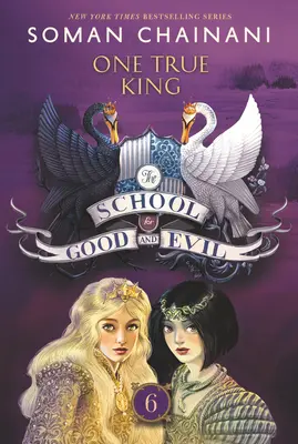 Škola dobra a zla: Jeden pravý kráľ - The School for Good and Evil: One True King