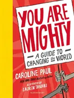 Si mocný - Sprievodca zmenou sveta - You Are Mighty - A Guide to Changing the World