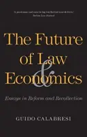 Budúcnosť práva a ekonomiky: Eseje o reforme a spomienkach - The Future of Law and Economics: Essays in Reform and Recollection