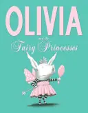 Olivia a rozprávkové princezné - Olivia and the Fairy Princesses