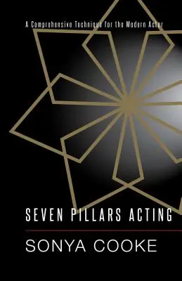 Sedem pilierov herectva: Komplexná technika pre moderného herca - Seven Pillars Acting: A Comprehensive Technique for the Modern Actor