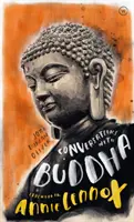 Rozhovory s Budhom: Fiktívny dialóg na základe životopisných faktov - Conversations with Buddha: A Fictional Dialogue Based on Biographical Facts