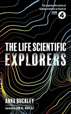 Život vedecký: Veda: Objavitelia - The Life Scientific: Explorers