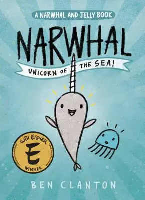 Narval: morský jednorožec (kniha Narval a želé č. 1) - Narwhal: Unicorn of the Sea (a Narwhal and Jelly Book #1)