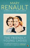 Priateľské mladé dámy - Virago Modern Classic - Friendly Young Ladies - A Virago Modern Classic