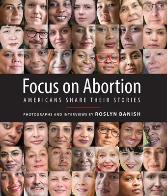 Zaostrené na potraty: Američania sa delia o svoje príbehy - Focus on Abortion: Americans Share Their Stories