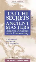 Tajomstvá tai-či starovekých majstrov: Vybrané čítania od majstrov - Tai Chi Secrets Ancient Masters: Selected Readings from the Masters