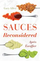 Omáčky po novom: Aprs Escoffier - Sauces Reconsidered: Aprs Escoffier