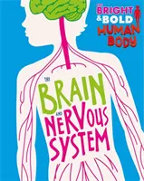 Bystré a odvážne ľudské telo: Mozog a nervová sústava - Bright and Bold Human Body: The Brain and Nervous System