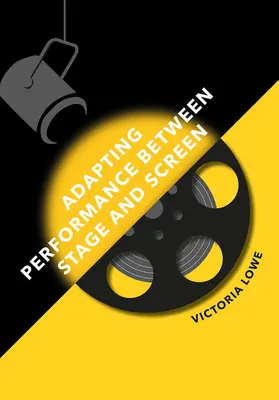 Adaptácia predstavenia medzi javiskom a filmovým plátnom - Adapting Performance Between Stage and Screen