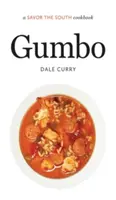 Gumbo: Vychutnajte si juh, kuchárska kniha - Gumbo: A Savor the South Cookbook