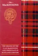 MacKinnon - Pôvod klanu MacKinnon a jeho miesto v dejinách - MacKinnon - The Origins of the Clan MacKinnon and Their Place in History