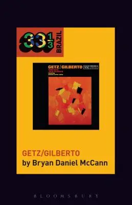 Joo Gilberto a Stan Getz Getz/Gilberto - Joo Gilberto and Stan Getz's Getz/Gilberto