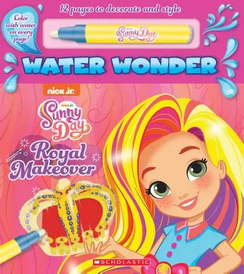 Kráľovská premena (rozprávková kniha o vodných zázrakoch za slnečného dňa) - A Royal Makeover (a Sunny Day Water Wonder Storybook)