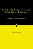 Ako poznávame? sociálny rozmer poznania: Zväzok 89 - How Do We Know? the Social Dimension of Knowledge: Volume 89