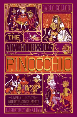 Pinocchiove dobrodružstvá (vydanie Minalima): Pinochiove dobrodružstvá (vydanie Minalima): (Ilustrované s interaktívnymi prvkami) - The Adventures of Pinocchio (Minalima Edition): (Ilustrated with Interactive Elements)