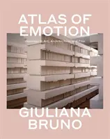 Atlas emócií: Cesty v umení, architektúre a filme - Atlas of Emotion: Journeys in Art, Architecture, and Film