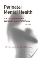 Perinatálne duševné zdravie: Príručka Epds - Perinatal Mental Health: The Epds Manual