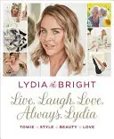 Žiť, smiať sa, milovať, vždy, Lýdia - Live, Laugh, Love, Always, Lydia