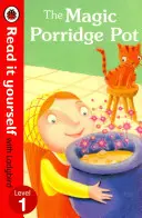 Čarovný hrniec na kašu - Čítaj si sám s Ladybird - úroveň 1 - Magic Porridge Pot - Read it yourself with Ladybird - Level 1