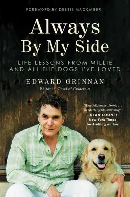Vždy po mojom boku: Životné lekcie od Millie a všetkých psov, ktorých som miloval - Always by My Side: Life Lessons from Millie and All the Dogs I've Loved