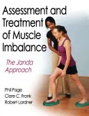 Hodnotenie a liečba svalovej nerovnováhy: Jandov prístup - Assessment and Treatment of Muscle Imbalance: The Janda Approach