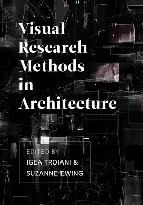 Metódy vizuálneho výskumu v architektúre - Visual Research Methods in Architecture