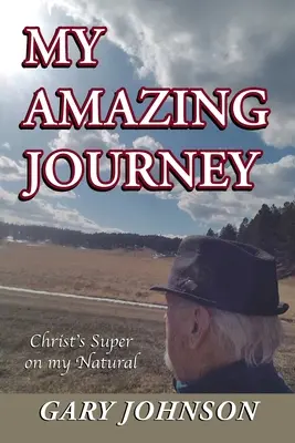 Moja úžasná cesta: Kristov Super na mojom prirodzenom - My Amazing Journey: Christ's Super on my Natural