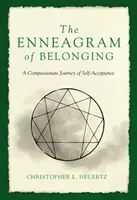 Enneagram spolupatričnosti: Sestra: súcitná cesta sebaprijatia - The Enneagram of Belonging: A Compassionate Journey of Self-Acceptance