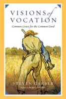 Vízie povolania: Spoločná milosť pre spoločné dobro - Visions of Vocation: Common Grace for the Common Good
