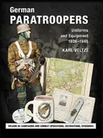 Uniformy a výstroj nemeckých výsadkárov 1936 - 1945 - 3. diel: Kampane a bojové operácie, vyznamenania, efeméry - German Paratroopers Uniforms and Equipment 1936 - 1945 - Volume 3: Campaigns and Combat Operations, Decorations, Ephemera